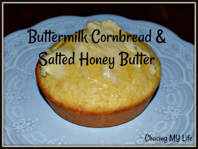 BUTTERMILK CORNBREAD with SALTED HONEY BUTTER Chasing MY Life